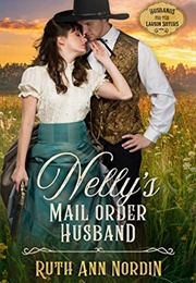 Nelly's Mail Order Husband (Ruth Ann Nordin)