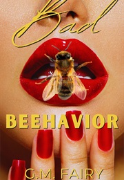 Bad Beehavior (G. M. Fairy)