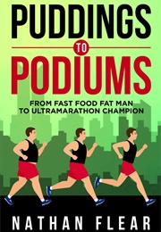 Puddings to Podiums (Nathan Flear)