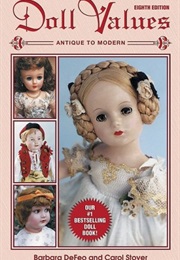 Doll Values: Antique to Modern (Barbara Defeo)