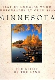 Minnesota, the Spirit of the Land (Douglas Wood)