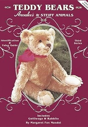 Teddy Bears, Annalee's & Steiff Animals. Third Series (Margaret Fox Mandel)