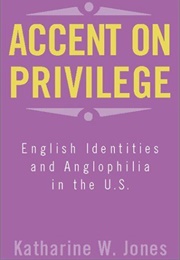 Accent on Privilege (Katharine W. Jones)