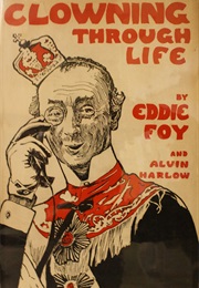 Clowning Through Life (Eddie Foy)