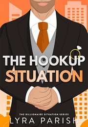 The Hookup Situation (Lyra Parish)