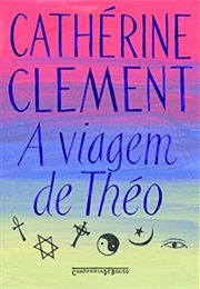 A Viagem De Théo (Catherine Clément)