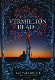 Legacy of the Vermillion Blade (Jay Tallsquall)