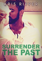 Surrender the Past (Kris Ripper)