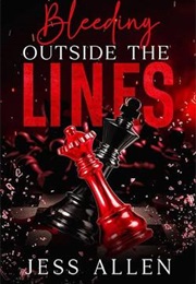 Bleeding Outside the Lines (Jess Allen)
