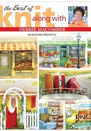 The Best of Knit Along With Debbie Macomber (Debbie Macomber)