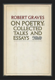 On Poetry: Collected Talks and Essays (Robert Graves)