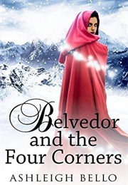 Belvedor and the Four Corners (Ashleigh Bello)