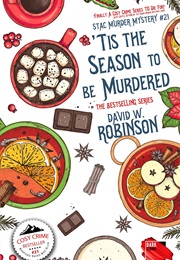 'Tis the Season to Be Murdered (David W Robinson)