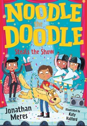 Noodle the Doodle Steals the Show (Jonathan Meres)
