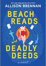Beach Reads and Deadly Deeds (Allison Brennan)