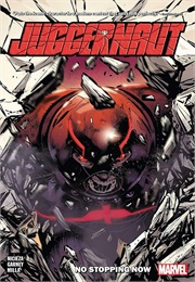 Juggernaut, Vol. 1: No Stopping Now (Fabian Nicieza)