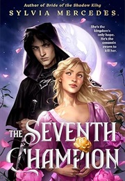 The Seventh Champion (Sylvia Mercedes)