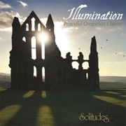 Dan Gibson's Solitudes - Illumination: Peaceful Gregorian Chants