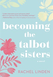 Becoming the Talbot Sisters (Rachel Linden)