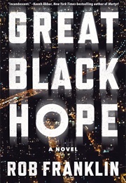 Great Black Hope (Rob Franklin)