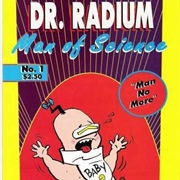 Dr. Radium Man of Science (Slave Labor Graphics)