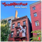 The Supernaturals - Show Tunes