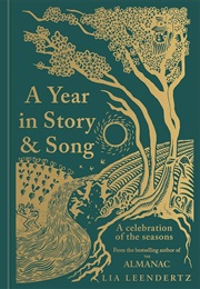 A Year in Story & Song: A Celebration of the Seasons (Lia Leendertz)