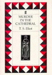 Murder in the Cathedral (Eliot, T.S.)