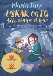 Oskar Og Eg: Alle Tinga Vi Har (Maria Parr)