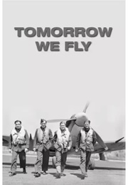 Tomorrow We Fly (1943)