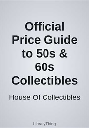 Official Price Guide to 50s & 60s Collectibles (House of Collectibles)
