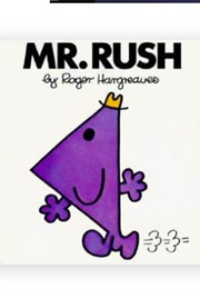 Mr. Rush (Roger Hargreaves)