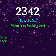 #7938 What You Waiting For? by Gwen Stefani
