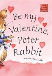 Be My Valentine Peter Rabbit (Beatrix Potter)