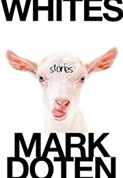 Whites (Mark Doten)