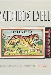 Matchbox Labels: Over 2,000 Elegant Examples From All Over the World (Jane Smith)
