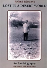 Lost in a Desert World: An Autobiography (Roland Johnson, Karl Williams)