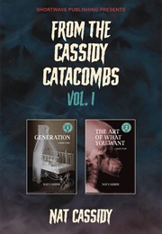 From the Cassidy Catacombs, Vol. 1 (Nat Cassidy)