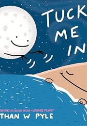 Tuck Me In! (Nathan W. Pyle)