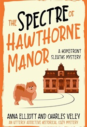 The Spectre of Hawthorne Manor (Anna Elliott)