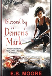 Blessed by a Demon's Mark (E.S. Moore)