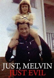 Just Melvin, Just Evil (2000)