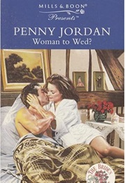 Woman to Wed? (Penny Jordan)