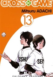 Cross Game Vol 13 (Mitsuru Adachi)