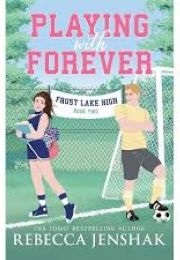 Playing With Forever (Rebecca Jenshak)