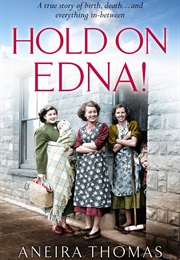 Hold on Edna! (Aneira Thomas)
