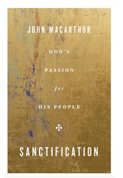 Sanctification: Gods Passion for His People (John F. Macarthur Jr)
