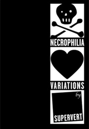 Necrophilia Variations (Supervert)