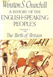 A History of the English-Speaking Peoples Vol. I (Churchill, Winston S.)
