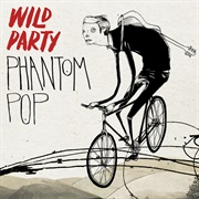 Phantom Pop- Wild Party